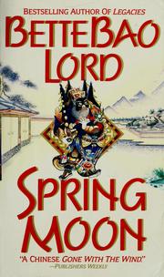 Cover of: Spring Moon: a novel of China
