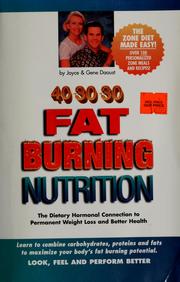 Cover of: 40-30-30 fat burning nutrition: the dietary hormonal connection to permanent weight loss and better health