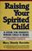 Cover of: Raising your spirited child