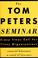 Cover of: The Tom Peters seminar