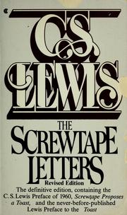 Cover of: The screwtape letters ; with, Screwtape proposes a toast by C.S. Lewis