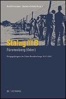 Stalag III B Fürstenberg (Oder) by Axel Drieschner, Barbara Schulz