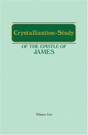 Cover of: The Crystallization-Study of the Book of James by Witness Lee, Witness Lee