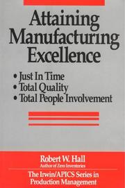 Cover of: Attaining manufacturing excellence by Hall, Robert W.