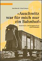 Cover of: "Auschwitz war für mich nur ein Bahnhof": Franz Novak, der Transportoffizier Adolf Eichmanns