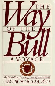 Cover of: The way of the bull by Leo F. Buscaglia