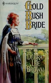 Cover of: Gold Rush Bride by Debra Brown