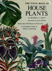 Cover of: The total book of house plants by Russell C. Mott