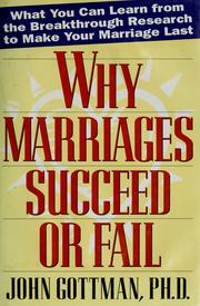 Cover of: Why marriages succeed or fail by John Mordechai Gottman