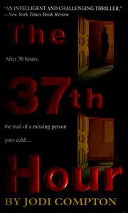 Cover of: The 37th hour by Jodi Compton