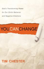 Cover of: You can change: God's transforming power for our sinful behavior and negative emotions