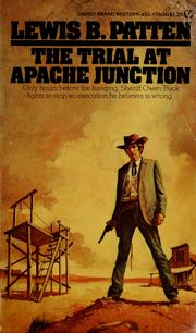 Cover of: The trial at Apache Junction by Patten, Lewis B.