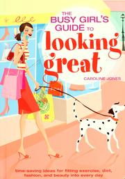 Cover of: The busy girls' guide to looking great