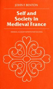 Cover of: Self and Society in Medieval France: The Memoirs of Abbot Guibert of Nogent (Medieval Academy Reprints for Teaching 15)
