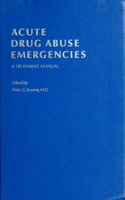 Cover of: Acute drug abuse emergencies by edited by Peter G. Bourne ; contributors, John Adriani ... [et al.].