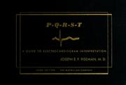 Cover of: P-Q-R-S-T; a guide to electrocardiogram interpretation by Joseph E. F. Riseman