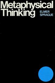 Cover of: Metaphysical thinking by Elmer W. Sprague