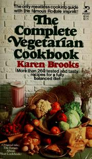 Cover of: The complete vegetarian cookbook by Karen Brooks