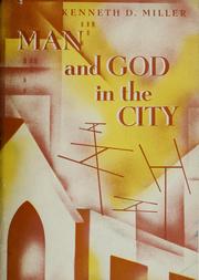 Cover of: Man and God in the city. by Kenneth D. Miller