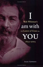 Cover of: I am with you: Walt Whitman's Leaves of grass (1855-2005)
