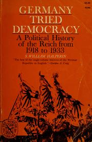 Cover of: Germany tried democracy: a political history of the Reich from 1918 to 1933