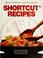 Cover of: Better homes and gardens shortcut recipes