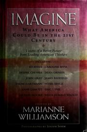 Cover of: Imagine: what America could be in the 21st century : visions of a better future from leading American thinkers