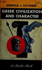 Cover of: Greek civilization and character by Arnold J. Toynbee