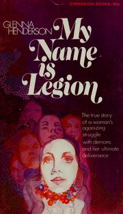 Cover of: My name is Legion. by Glenna Henderson