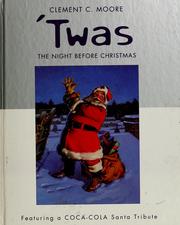 Cover of: 'Twas the night before Christmas by Clement Clarke Moore