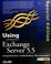 Cover of: Using Microsoft Exchange Server 5.5