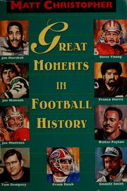 Cover of: Great Moments in Football History by Matt Christopher