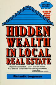 Cover of: Hidden wealth in local real estate by Richard H. Jorgensen