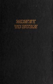 Cover of: Money to burn: the true story of the Benson family murders