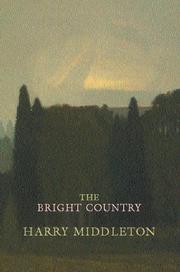 The Bright Country by Harry Middleton
