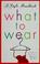 Cover of: What to Wear