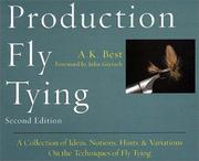 Cover of: Production Fly Tying by A. K. Best