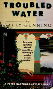 Cover of: Troubled Water (Peter Bartholomew Mysteries) by Sally Gunning