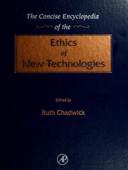 Cover of: The Concise Encyclopedia of the Ethics of New Technologies