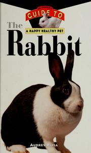 Cover of: The Rabbit: An Owner's Guide to a Happy Healthy Pet