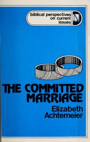 Cover of: The committed marriage by Elizabeth Rice Achtemeier