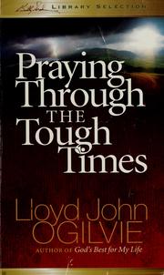 Cover of: Praying through the tough times
