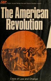Cover of: The American Revolution: crisis of law and change: an American Education Publications unit book