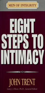 Cover of: Eight Steps to Intimacy (Men of Integrity Booklets) | John Trent