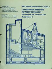 Cover of: Construction materials for coal conversion by Helen M. Ondik ; prepared for U.S. Department of Energy, Office of Fossil Energy, AR & TD Materials Program managed through Oak Ridge National Laboratory