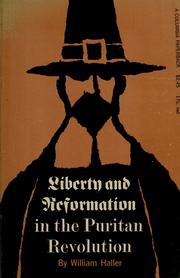 Cover of: Liberty and reformation in the Puritan Revolution.