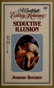 Cover of: Seductive Illusion (Candlelight Ecstasy, No. 222) by Joanne Bremer, Marisa Carroll