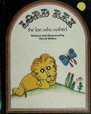 Cover of: Lord Rex, the lion who wished. by David McKee