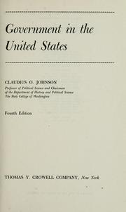 Government in the United States by Claudius Osborne Johnson
