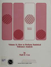 Cover of: How to perform statistical tolerance analysis by Neil D. Cox